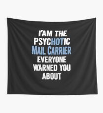Tshirt Gift For Mail Carriers - Psychotic Wall Tapestry