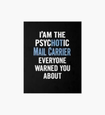 Tshirt Gift For Mail Carriers - Psychotic Art Board