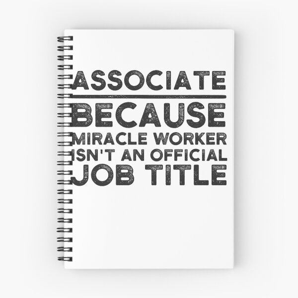 Item preview, Associate Because Miracle Worker Isn't An Official Job Title designed and sold by UneDesigns.