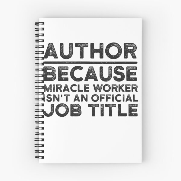 Item preview, Author Because Miracle Worker Isn't An Official Job Title designed and sold by UneDesigns.