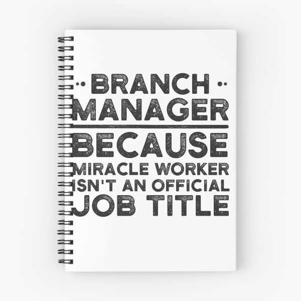 Item preview, Branch Manager Because Miracle Worker Isn't An Official Job Title designed and sold by UneDesigns.