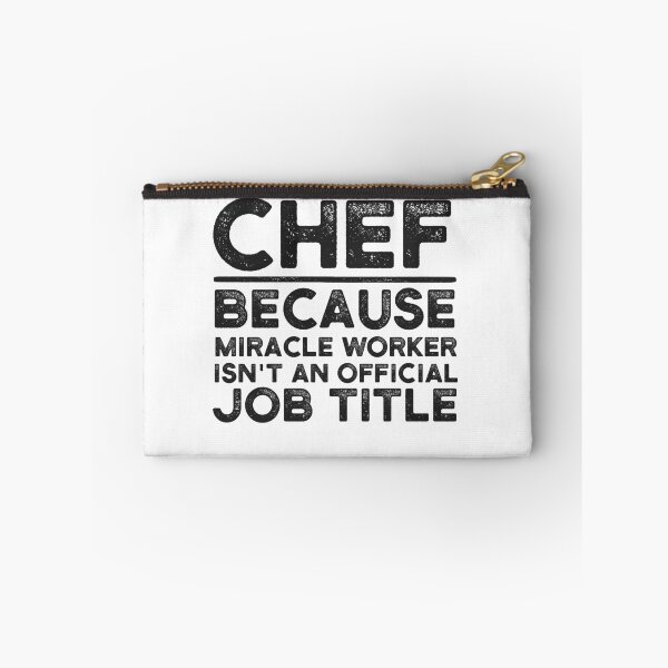 Item preview, Chef Because Miracle Worker Isn't An Official Job Title designed and sold by UneDesigns.