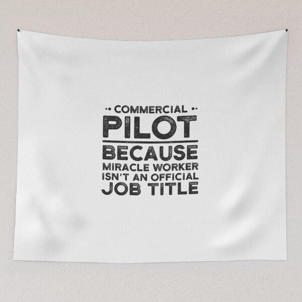 Item preview, Commercial Pilot Because Miracle Worker Isn't An Official Job Title designed and sold by UneDesigns.