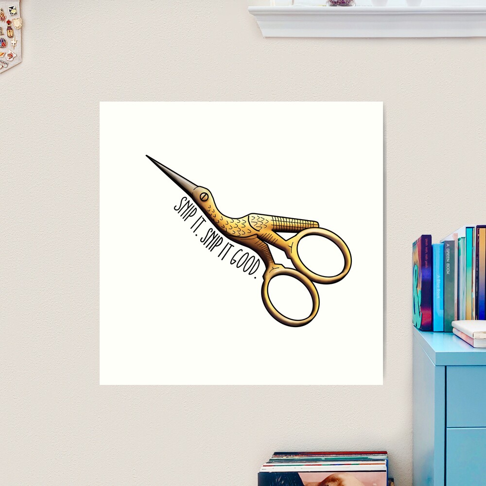 Stork Embroidery Scissors - Snip It Real Good Poster for Sale by  FerntasticArt