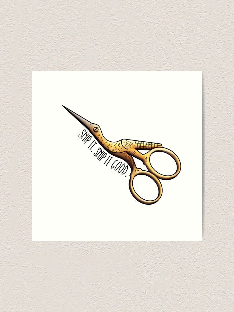 Stork Embroidery Scissors - Snip It Real Good Art Print for Sale