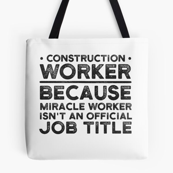 Item preview, Construction Worker Because Miracle Worker Isn't An Official Job Title designed and sold by UneDesigns.