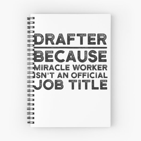 Item preview, Drafter Because Miracle Worker Isn't An Official Job Title designed and sold by UneDesigns.