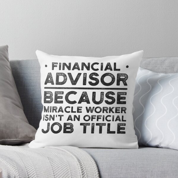 Item preview, Financial Advisor Because Miracle Worker Isn't An Official Job Title designed and sold by UneDesigns.