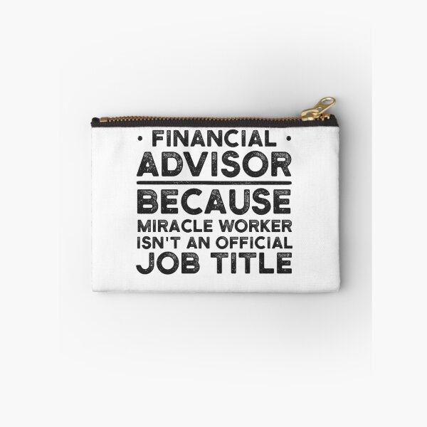 Item preview, Financial Advisor Because Miracle Worker Isn't An Official Job Title designed and sold by UneDesigns.