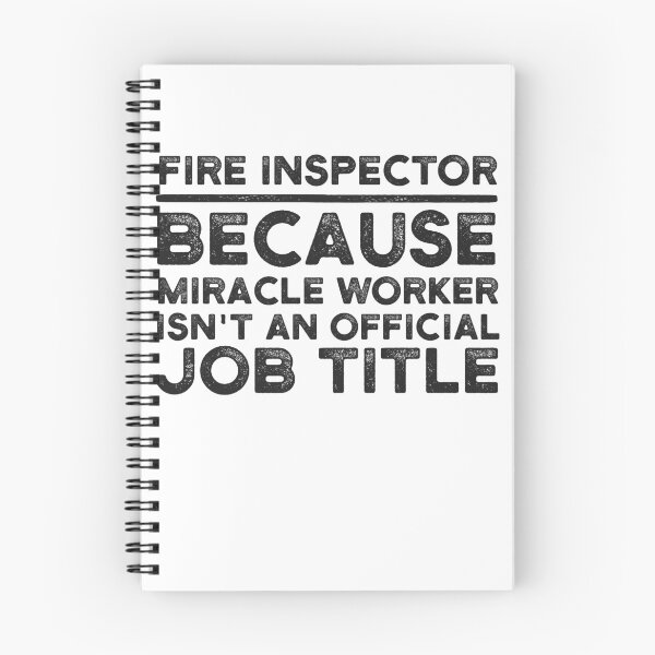 Item preview, Fire Inspector Because Miracle Worker Isn't An Official Job Title designed and sold by UneDesigns.