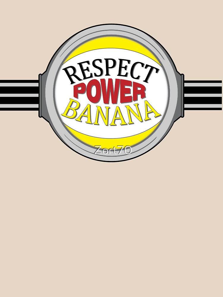 Respect, Power, Banana by Zort70