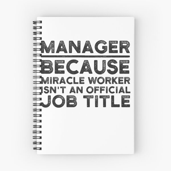 Item preview, Manager Because Miracle Worker Isn't An Official Job Title designed and sold by UneDesigns.