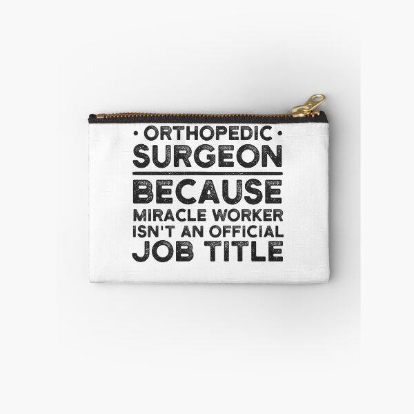 Item preview, Orthopedic Surgeon Because Miracle Worker Isn't An Official Job Title designed and sold by UneDesigns.