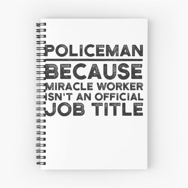 Item preview, Policeman Because Miracle Worker Isn't An Official Job Title designed and sold by UneDesigns.