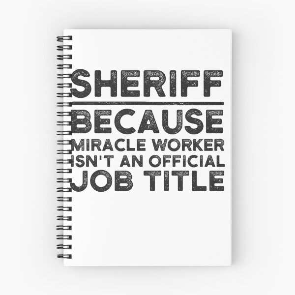 Item preview, Sheriff Because Miracle Worker Isn't An Official Job Title designed and sold by UneDesigns.