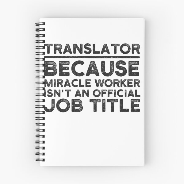 Item preview, Translator Because Miracle Worker Isn't An Official Job Title designed and sold by UneDesigns.