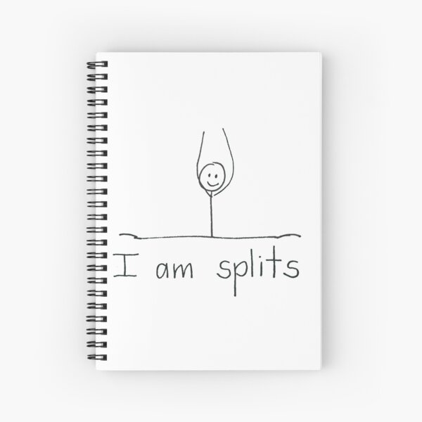 I am Splits - Stick Figure Series Spiral Notebook