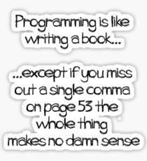 Programming is like writing a book Sticker