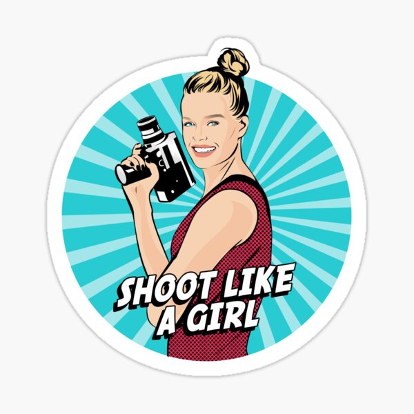 Shoot Like a Girl Filmmaker Sticker