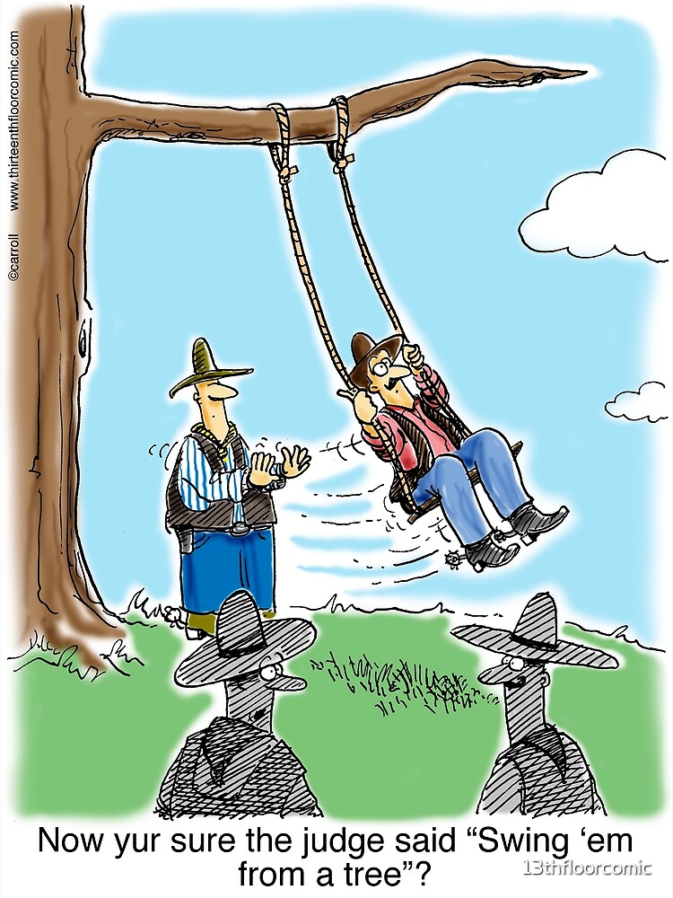 Swing'em From A Tree the Judge said. Cowboys and Cattle Rustlers" Poster for Sale by 13thfloorcomic | Redbubble