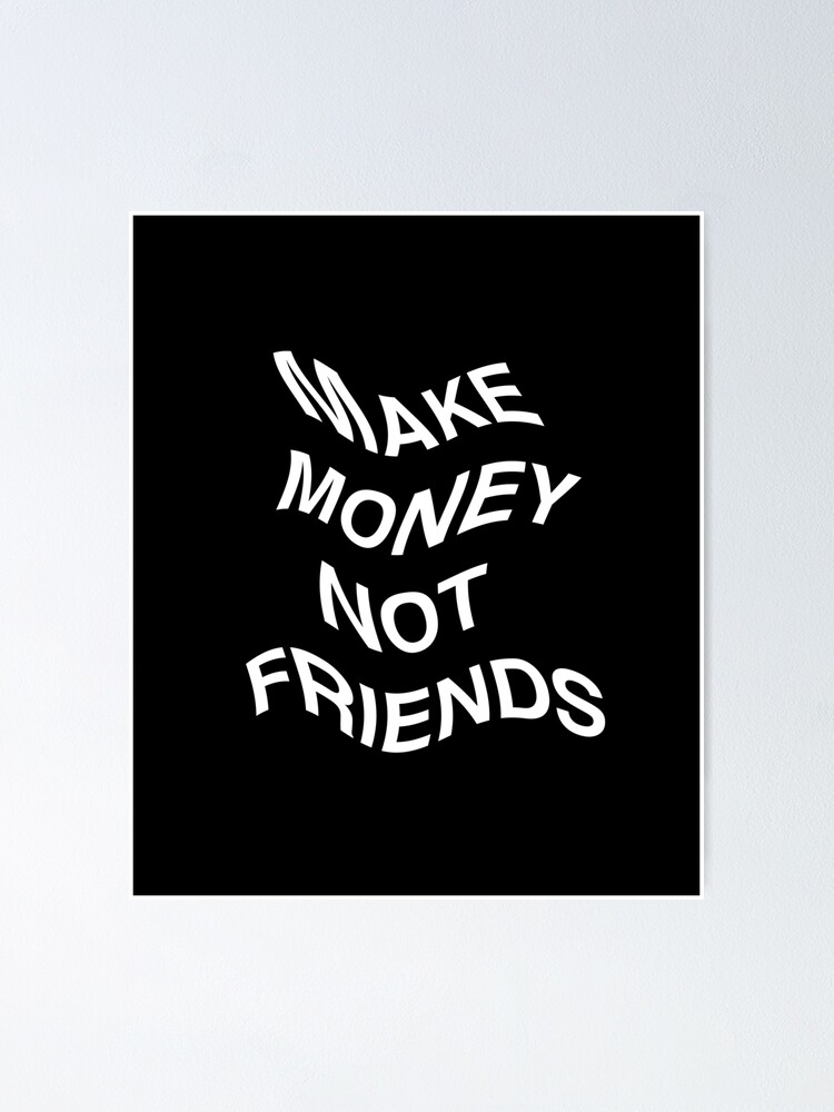 Make Money Not Friends Flag White on Black