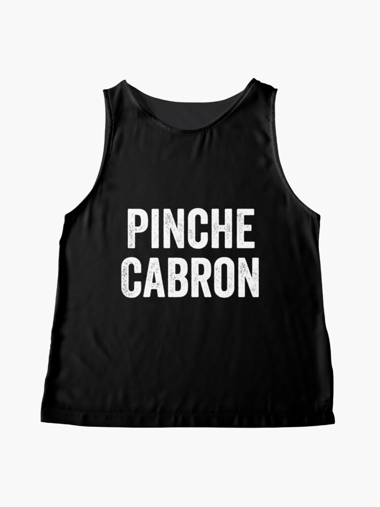 pinche-cabron-funny-spanish-funny-mexican-sleeveless-top-for-sale