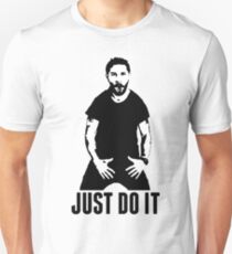 JUST DO IT - Shia LaBeouf Unisex T-Shirt