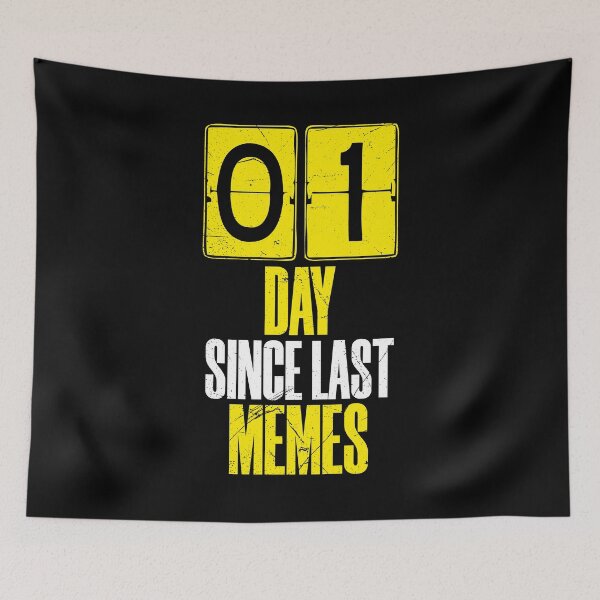 Item preview, Days Since Last Memes designed and sold by BlueRockDesigns.