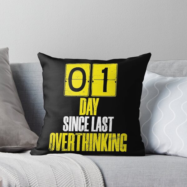 Item preview, Days Since Last Overthinking designed and sold by BlueRockDesigns.