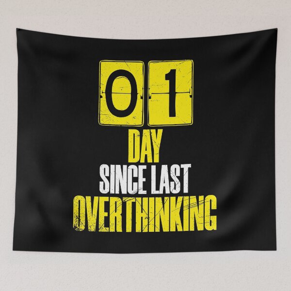 Item preview, Days Since Last Overthinking designed and sold by BlueRockDesigns.