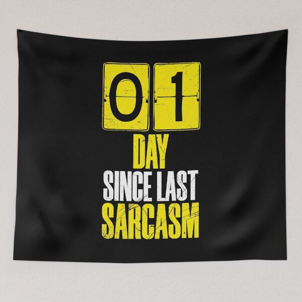 Item preview, Days Since Last Sarcasm designed and sold by BlueRockDesigns.