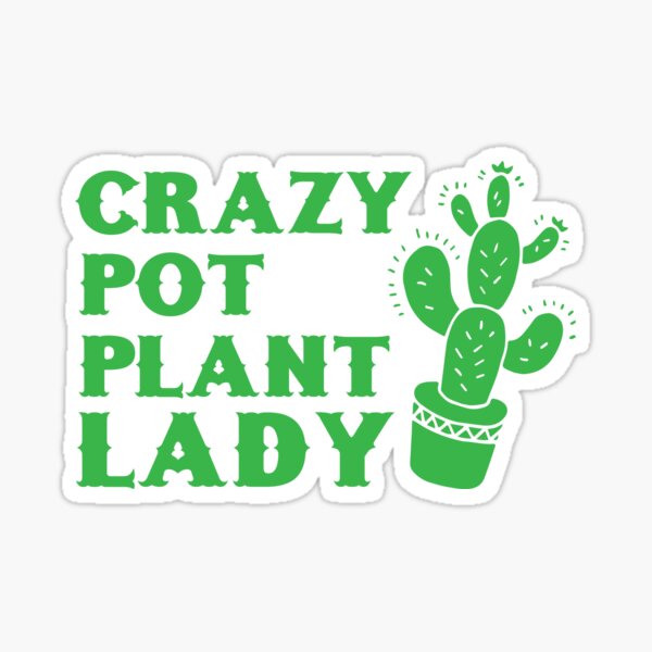 Item preview, CRAZY POT PLANT LADY designed and sold by jazzydevil.