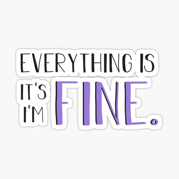 Item preview, I'm fine. designed and sold by PatriciaDesigns.