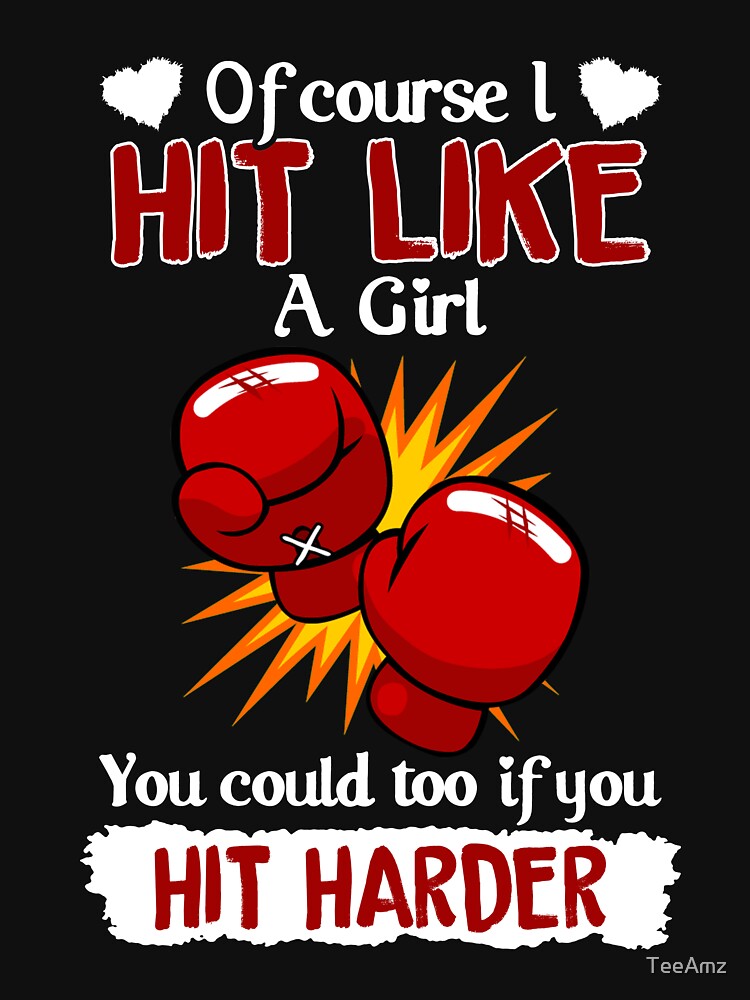 Hit Like A Girl T Shirt Fun Kickboxing Boxing T Shirt For Sale By Teeamz Redbubble Boxing 9320