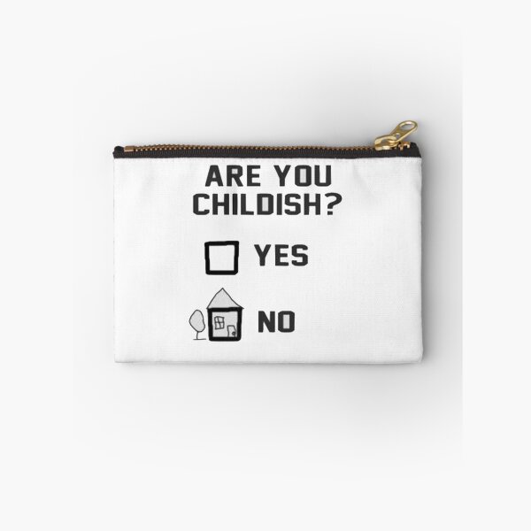 Item preview, Are you childish? Yes or no? designed and sold by CasperN.
