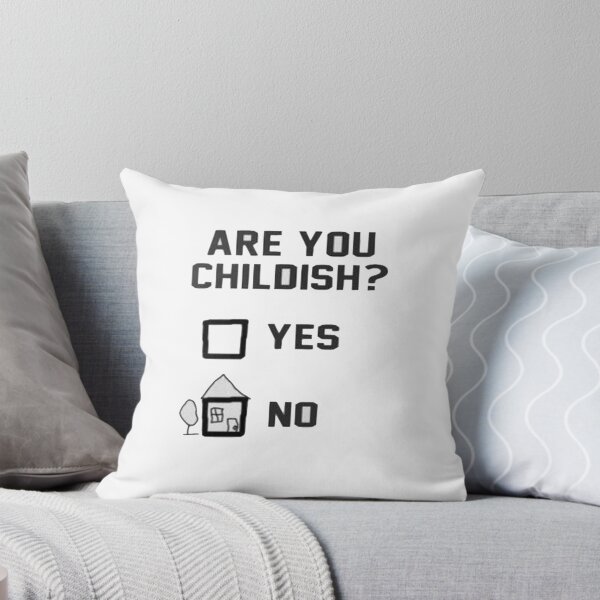 Item preview, Are you childish? Yes or no? designed and sold by CasperN.