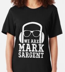 We Are Mark Sargent Slim Fit T-Shirt