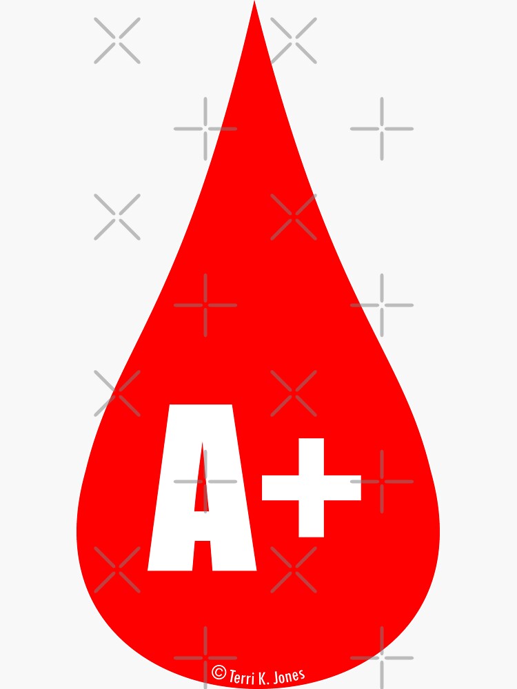 A Positive Blood Type Sticker By Terrikjones Redbubble   Bg,f8f8f8 Flat,750x,075,f Pad,750x1000,f8f8f8.u4 