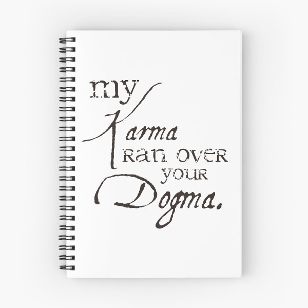 Item preview, My Karma Ran Over Your Dogma. designed and sold by Marc Bublitz.