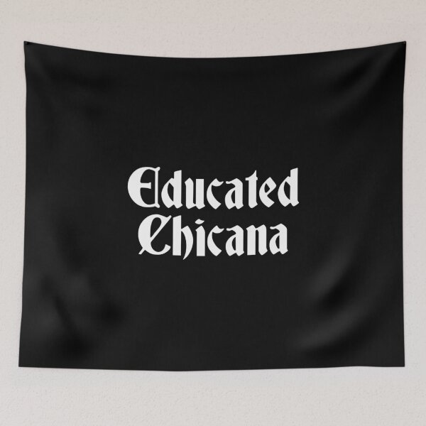 Item preview, Educated Chicana, Educated Latina, Chicana Gift designed and sold by Designs4Less.