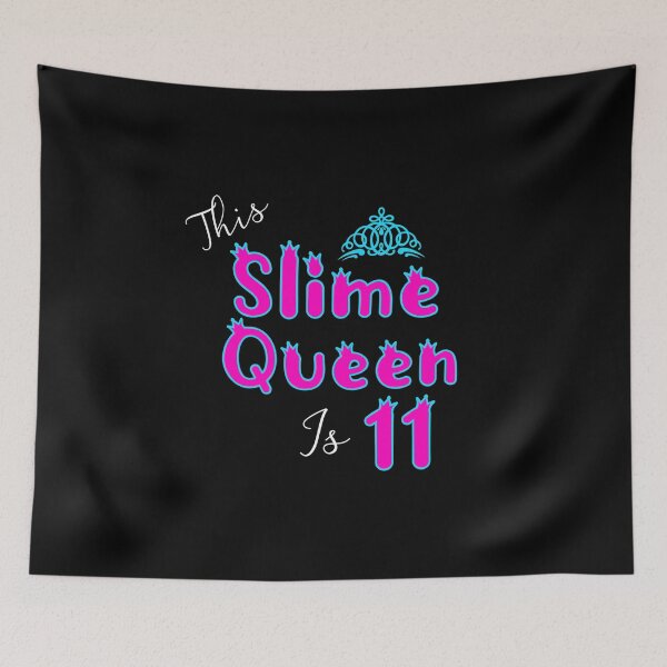 Item preview, Slime Queen Is 11, Slime Queen 11th Birthday, Slime Party, Slime Life designed and sold by Designs4Less.