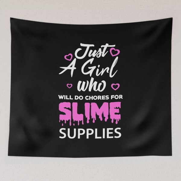 Item preview, Just A Girl Who Loves Slime Supplies, Slime Shop, Slime Princess, Girls Slime Queen designed and sold by Designs4Less.