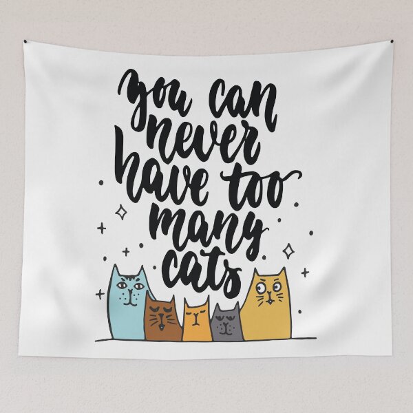Item preview, You Can Never Have Too Many Cats designed and sold by ProjectX23.