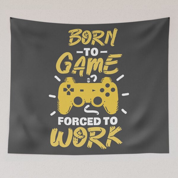 Item preview, Gaming, Born to Game but Forced to Work designed and sold by rckstrart.