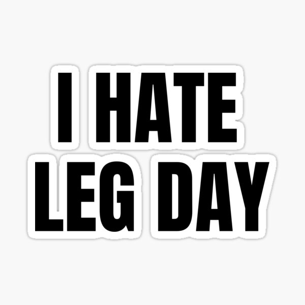 I Hate Leg Day Merch Gifts for Sale Redbubble