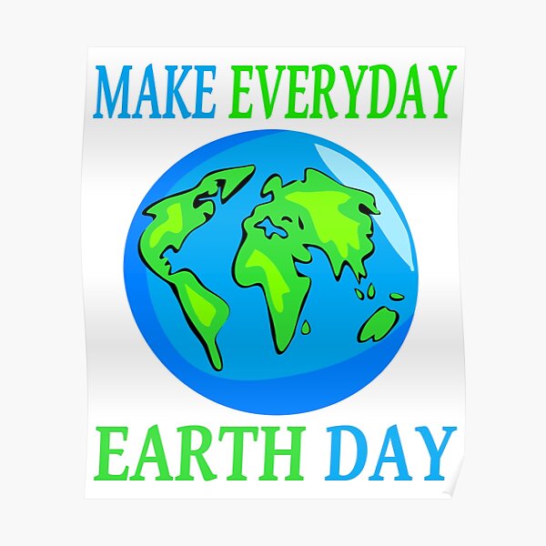 Earth Day 2021 Posters | Redbubble