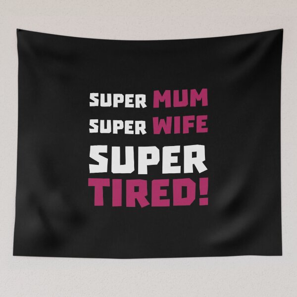 Item preview, Super Mum Super Wife Super Tired Women's Tshirt Fun Mother's Day Joke Gift Hero designed and sold by collection-life.