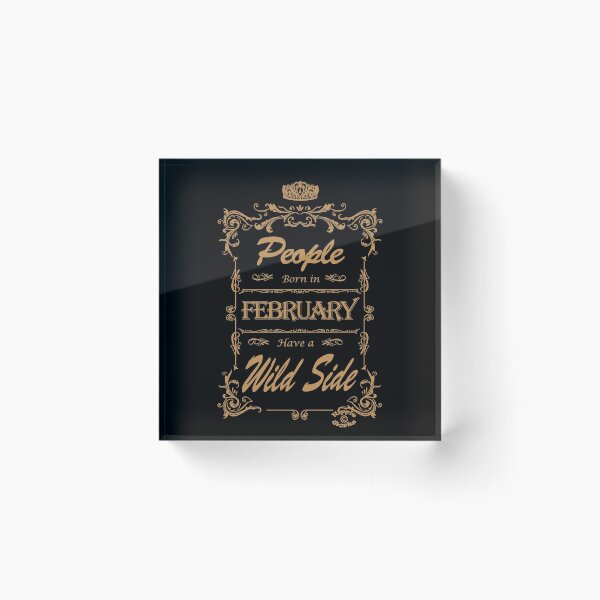 Item preview, People Born In February have a Wild Side by Orikall designed and sold by HippieWorks.