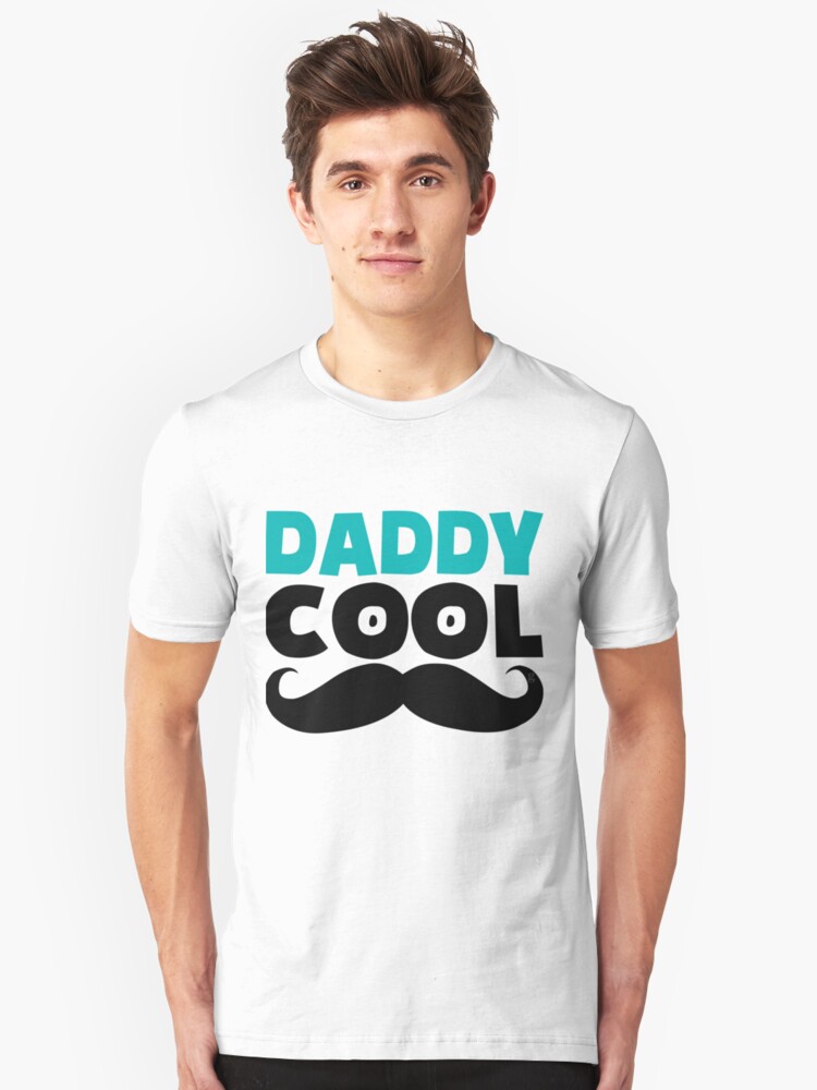 daddy cool t shirt