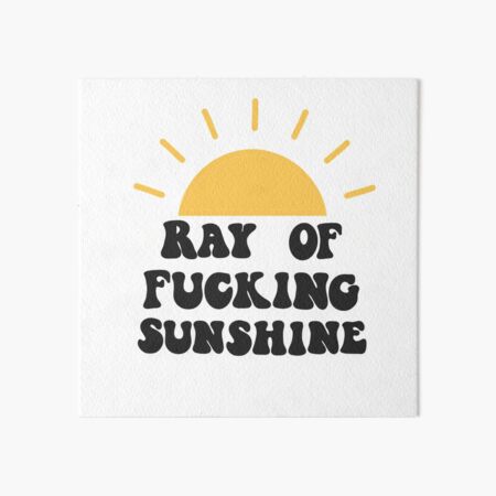 Item preview, Ray of fucking sunshine designed and sold by Jasmwills.